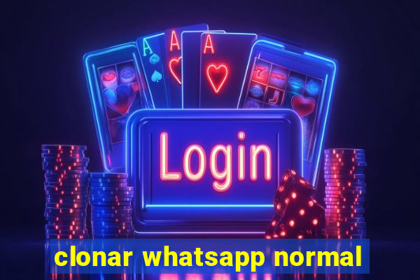 clonar whatsapp normal